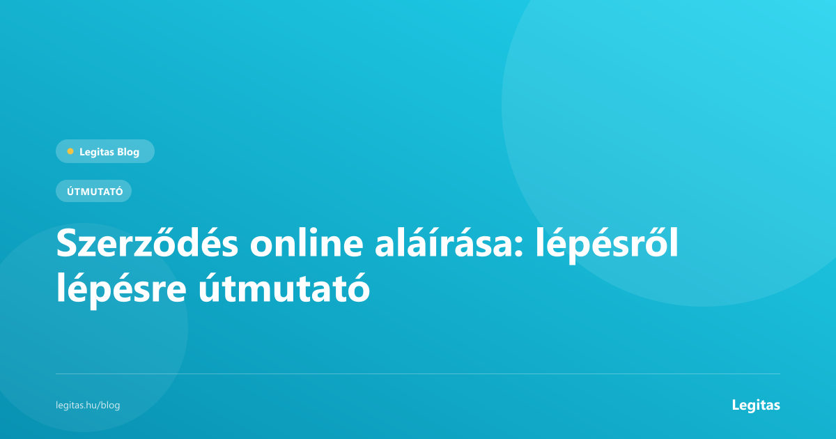 Szerződés online aláírása: lépésről lépésre útmutató